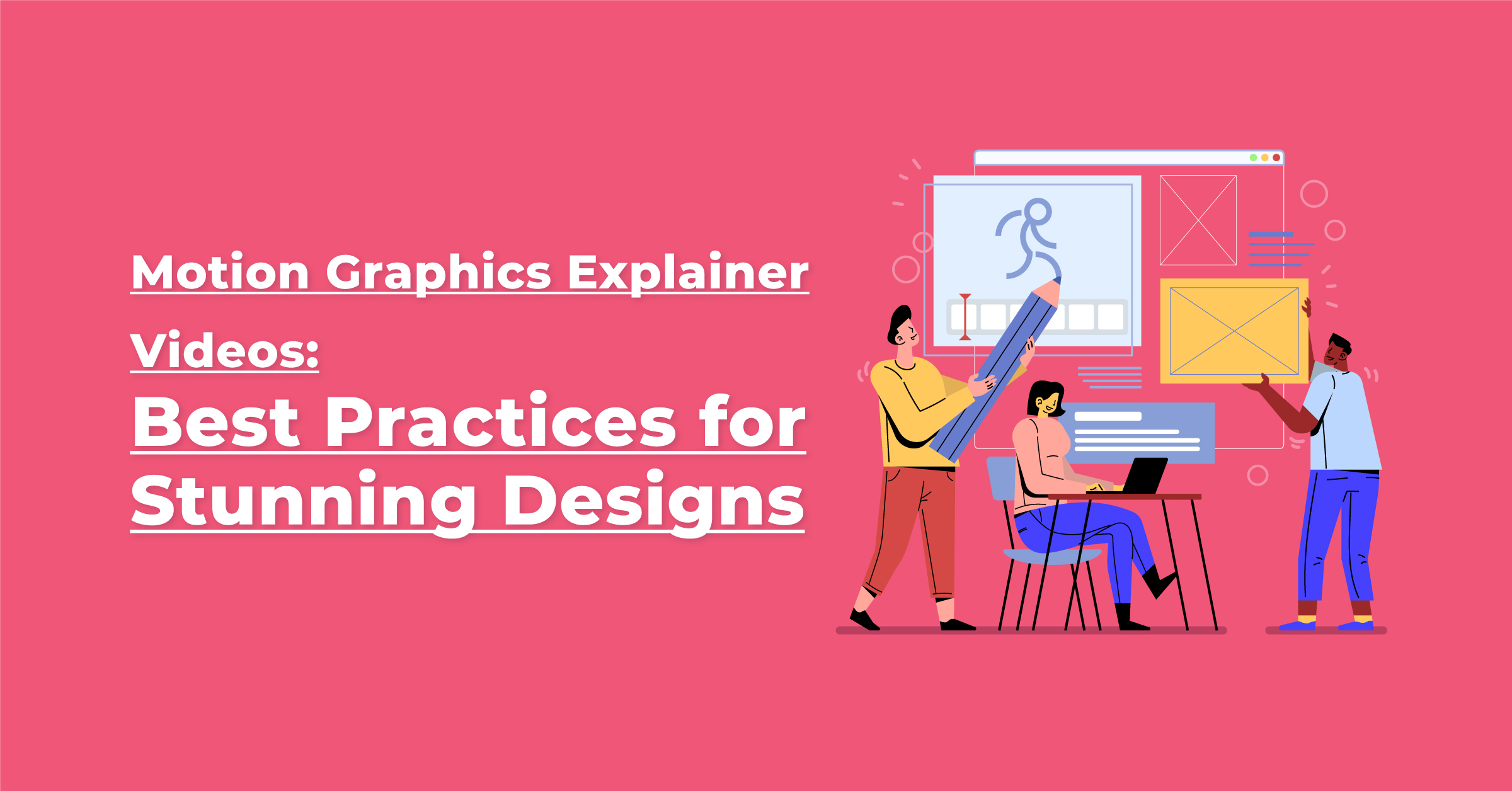 Motion Graphics Explainer Videos: Best Practices for Stunning Designs