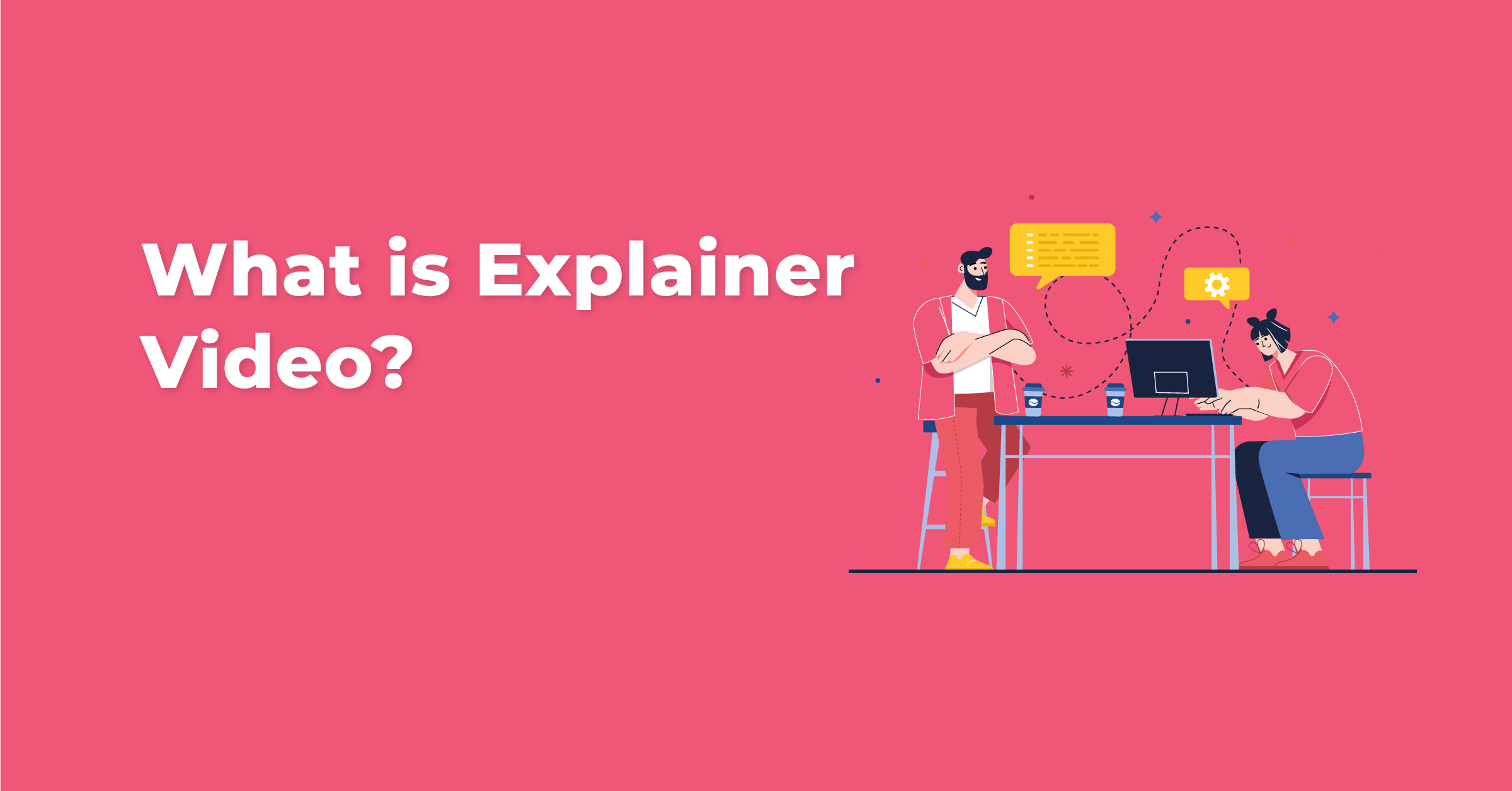 What Are Explainer Videos?