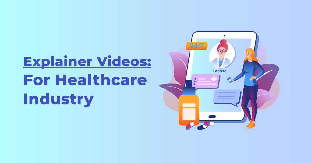 Explainer Videos for the Healthcare Industry